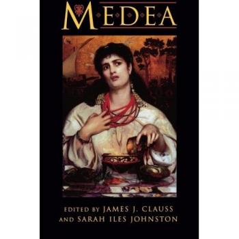 Medea: Comprehensive Essays on the Myth, Literature, Philosophy, and Art of Medea
