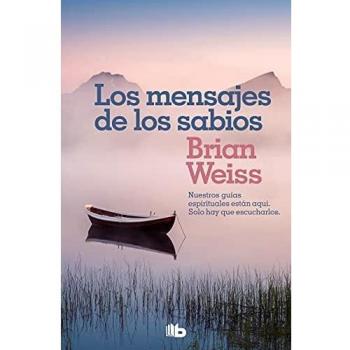 Los mensajes de los sabios - Brian Weiss