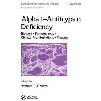 Alpha 1 - Antitrypsin Deficiency: Biology-Pathogenesis-Clinical Manifestations-Therapy: 88