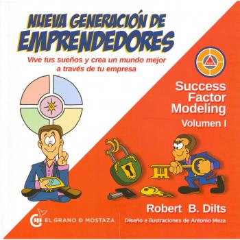 Nueva generación de emprendedores: Vive tus sueños y crea un mundo mejor a través de tu empresa - Robert Dilts