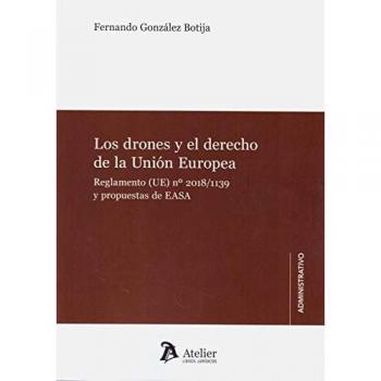 Los drones y el Derecho de la Unión Europea. Reglamento