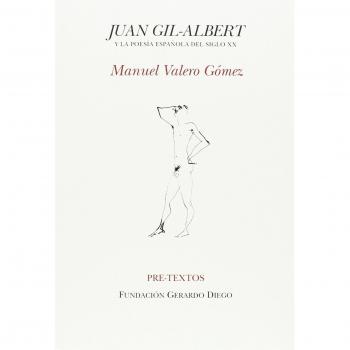 Juan Gil-Albert y la poesía española del siglo XX - Valero Gómez, Manuel