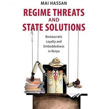 Regime Threats and State Solutions: Bureaucratic Loyalty and Embeddedness in Kenya