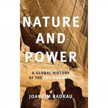 Historia Global del Medio Ambiente: Naturaleza y Poder (Publicaciones del Instituto Histórico Alemán) - Edición Tapa Dura