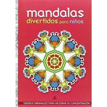 Mandalas Divertidos para Niños: Diseños Originales para Mejorar su Concentración