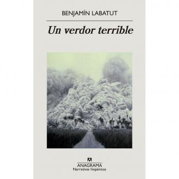 Un Verdor Terrible - A Novel by Benjamín Labatut