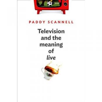Television and the Meaning of ′Live′: An Enquiry into the Human Situation