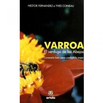 Varroa, el Verdugo de las abejas - Fernandez Nestor/coineau Yves