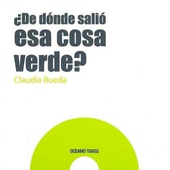 ¿De Dónde Salió Esa Cosa Verde?