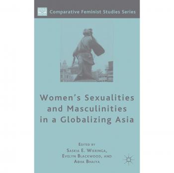 Women's Sexualities and Masculinities in a Globalizing Asia