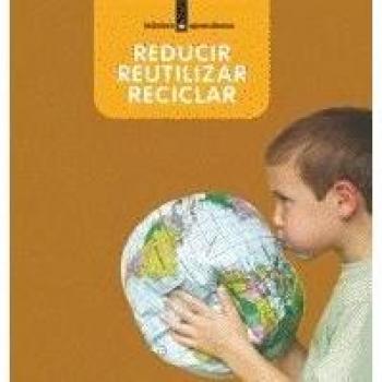 Reducir, reutilizar, reciclar
