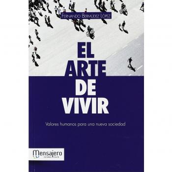 El arte de vivir : valores humanos para una nueva sociedad
