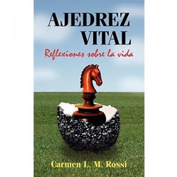 Ajedrez Vital: Reflexiones Sobre La Vida