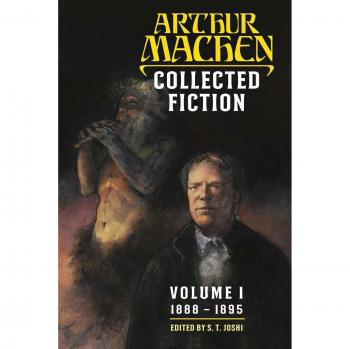 Arthur Machen: Collected Fiction Volume 1 (1888-1895)