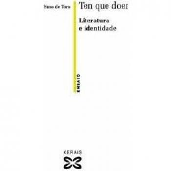 Ten que doer: Literatura e identidade