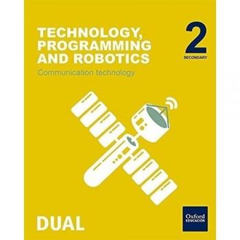 Inicia Dual Technology, Programming And Robotics. Communication Technology. Student's Book - 2º ESO - 9780190506704