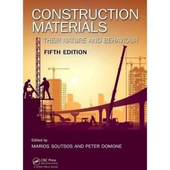 Construction Materials: Their Nature and Behaviour, Fifth Edition
