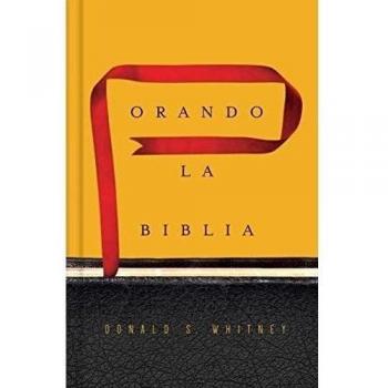 Praying the Bible: A Guide by Donald S. Whitney