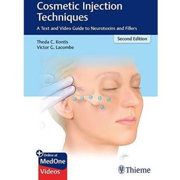 Cosmetic Injection Techniques: Comprehensive Guide to Neurotoxins and Fillers with Video Tutorials