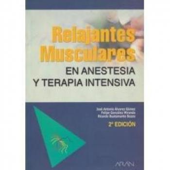 Relajantes Musculares En Anestesia y Terapia