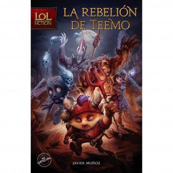 LoL Fiction. La rebelión de Teemo