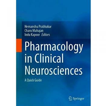 Pharmacology in Clinical Neurosciences: A Quick Guide