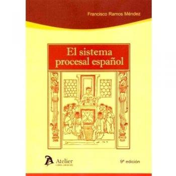 El Sistema Procesal Español - 9ª Edición
