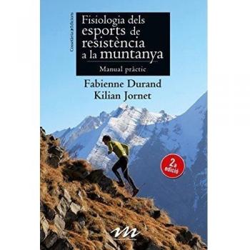Fisiologia Dels Esports De Resistència A La Muntanya: 7 - Durand, Fabienne/jornet Burgada, Kilian
