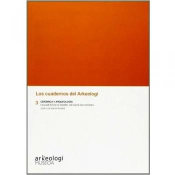 Ceramica y arqueologia - los cuadernos del arkeologi 3