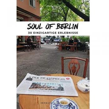 Alma de Berlín: Guía de Hotel y Restaurante con 30 Experiencias Únicas