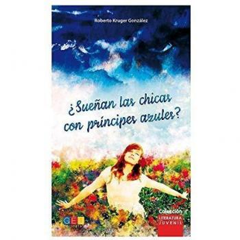 ¿Sueñan las chicas con príncipes azules? / Editorial GEU / Recomendado a partir de 6 años / Fomenta la lectura / Indicado para educar en valores