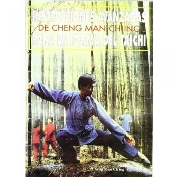 Instrucciones avanzadas de cheng man-ch'ing para la forma del tai-chi