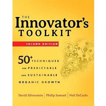 The Innovator's Toolkit: 50+ Techniques for Predictable and Sustainable Organic Growth