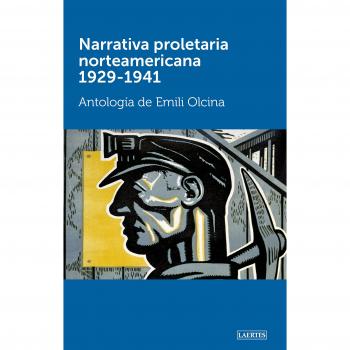 Narrativa Proletaria Norteamericana 1929-1941 - Aa.vv.