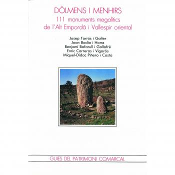 Dòlmens i menhirs: 111 monuments megalítics de l'Alt Empordà i Vallespir Oriental