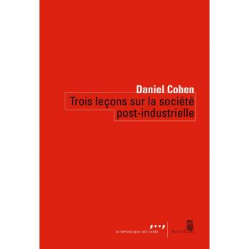 Trois lecons sur la societe post-industrielle