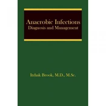 Anaerobic Infections: Diagnosis and Management (Hardback, Infectious Disease and Therapy Series)