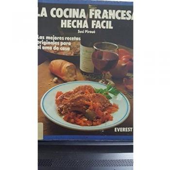 La cocina francesa hecha facil