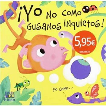 YO NO COMO GUSANOS INQUIETOS
