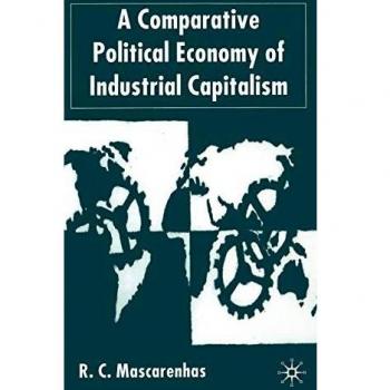 A Comparative Political Economy of Industrial Capitalism