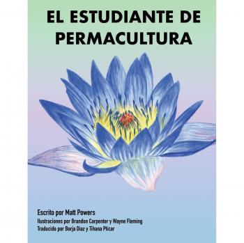 Guía Completa de Permacultura para Estudiantes 1: Fundamentos y Prácticas Sostenibles
