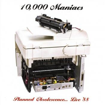 Planned Obsolescence Live 88 - 10000 Maniacs