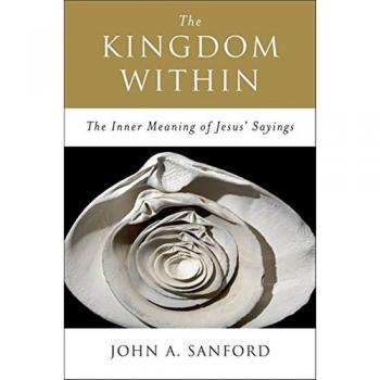 The Kingdom within: The Inner Meaning of Jesus' Sayings