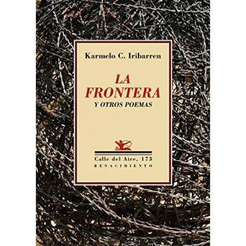 La frontera y otros poemas - IRIBARREN, KARMELO C.; C. IRIBARREN, KARMELO