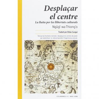 Desplaçar El Centre: La lluita per les llibertats culturals - Ngugi Wa Thiong'o