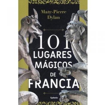 101 lugares mágicos de Francia: 14 - Marc-pierre Dylan
