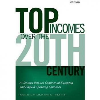 Top Incomes over the Twentieth Century: A Contrast between continental European and English-Speaking Countries: A Contrast Between European and English-Speaking Countries