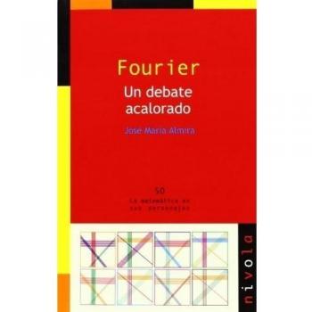 FOURIER. Un debate acalorado: 50