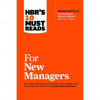 HBR's 10 Must Reads for New Managers