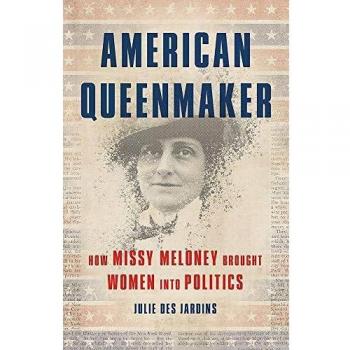 American Queenmaker: How Missy Meloney Brought Women Into Politics